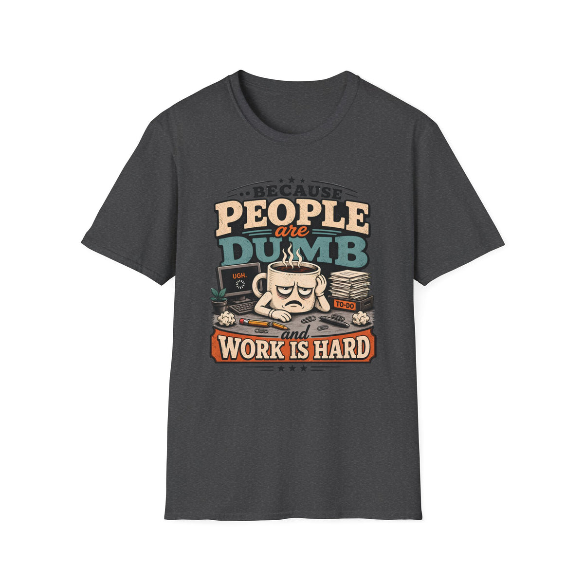 People Are Dumb T-shirt