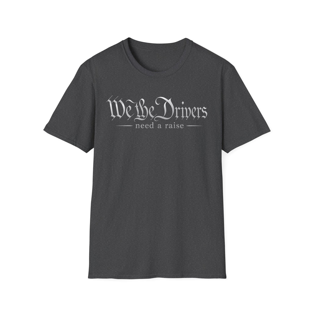 We the Drivers T-Shirt