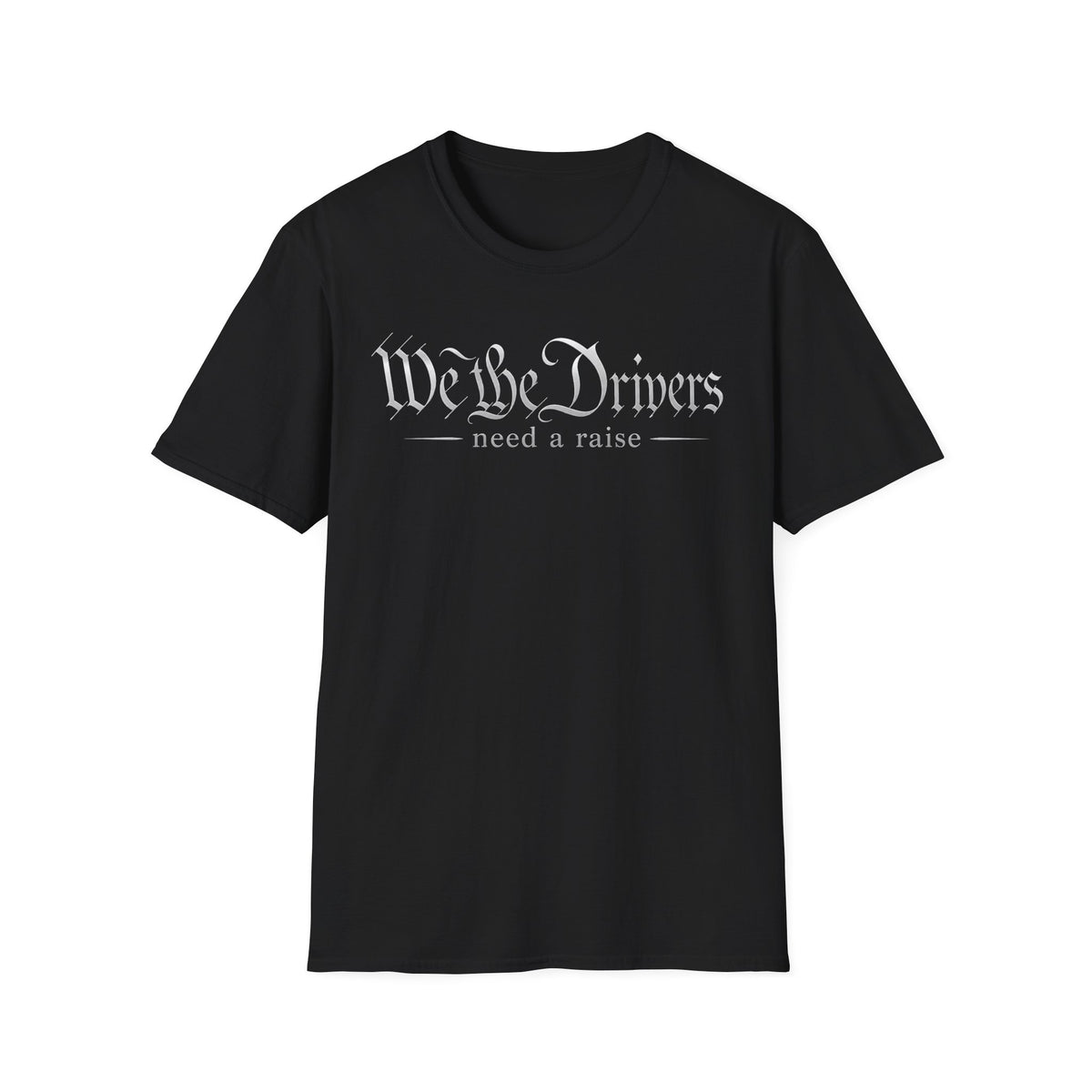 We the Drivers T-Shirt