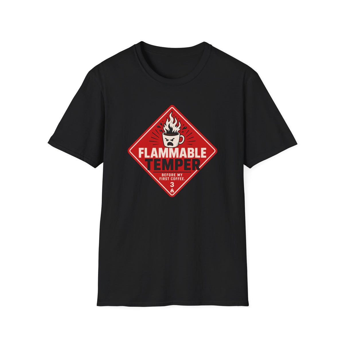 Flammable Temper T-Shirt