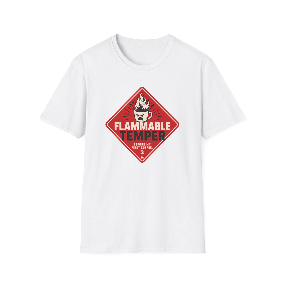 Flammable Temper T-Shirt