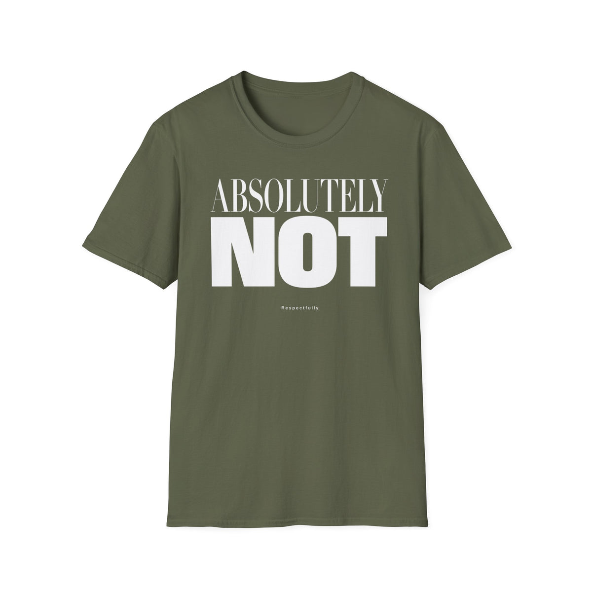 Absolutely Not T-shirt